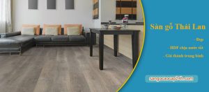 Bảng báo giá sàn gỗ công nghiệp nguồn gốc Thái Lan